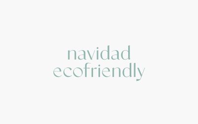 Una Navidad eco-friendly, con una dosis de creatividad y sin perder estilo